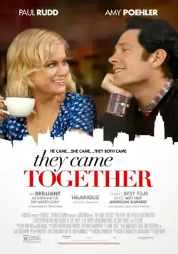 Они пришли вместе / They Came Together (2014) фильм смотреть онлайн Они пришли вместе / They Came Together (2014) фильм смотреть онлайн в хорошем качестве