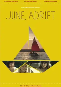 Дрейфующий «Июнь» / June, Adrift (2014) фильм смотреть онлайн Дрейфующий «Июнь» / June, Adrift (2014) фильм смотреть онлайн в хорошем качестве