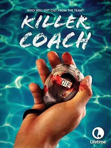 Тренер-убийца / Killer Coach (2016) фильм смотреть онлайн в хорошем качестве