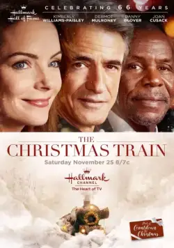 Рождественский поезд / The Christmas Train (2017) фильм смотреть онлайн в хорошем качестве