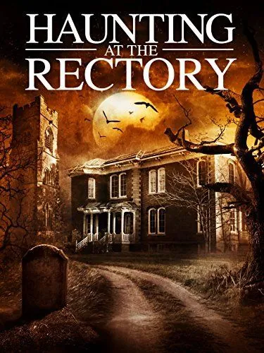 A Haunting at the Rectory (2015) фильм смотреть онлайн A Haunting at the Rectory (2015) фильм смотреть онлайн в хорошем качестве