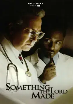 Творение Господне / Something the Lord Made (2004) фильм смотреть онлайн в хорошем качестве