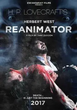 Герберт Уэст: Реаниматор / Herbert West: Re-Animator (2017) фильм смотреть онлайн в хорошем качестве
