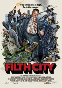Грязный город / Filth City (2017) фильм смотреть онлайн в хорошем качестве
