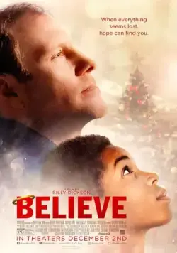 Я верю / Believe (2016) фильм смотреть онлайн в хорошем качестве
