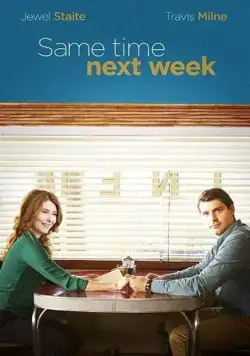 Same Time Next Week (2017) фильм смотреть онлайн в хорошем качестве