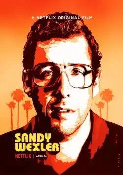 Сэнди Уэкслер / Sandy Wexler (2017) фильм смотреть онлайн в хорошем качестве