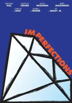 Недостатки / Imperfections (2016) фильм смотреть онлайн в хорошем качестве