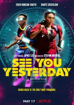 Увидимся вчера / See You Yesterday (2019) фильм смотреть онлайн в хорошем качестве