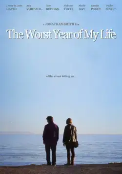 Худший год в моей жизни / The Worst Year of My Life (2015) фильм смотреть онлайн в хорошем качестве