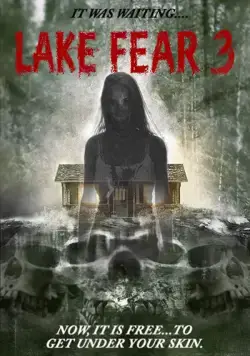 Смотреть Lake Fear 3 (2018) фильм онлайн на русском