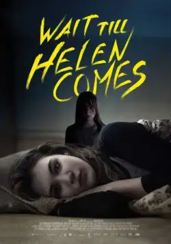 В ожидании Хэлен / Wait Till Helen Comes (2016) фильм смотреть онлайн В ожидании Хэлен / Wait Till Helen Comes (2016) фильм смотреть онлайн в хорошем качестве