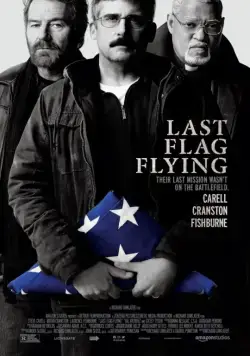 Последний взмах флага / Last Flag Flying (2017) фильм смотреть онлайн Последний взмах флага / Last Flag Flying (2017) фильм смотреть онлайн в хорошем качестве