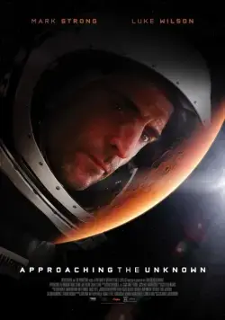 Познать неизведанное / Approaching the Unknown (2016) фильм смотреть онлайн Познать неизведанное / Approaching the Unknown (2016) фильм смотреть онлайн в хорошем качестве
