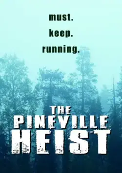 The Pineville Heist (2016) фильм смотреть онлайн The Pineville Heist (2016) фильм смотреть онлайн в хорошем качестве