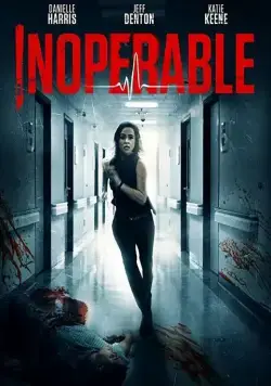 Неоперабельная / Inoperable (2017) фильм смотреть онлайн Неоперабельная / Inoperable (2017) фильм смотреть онлайн в хорошем качестве