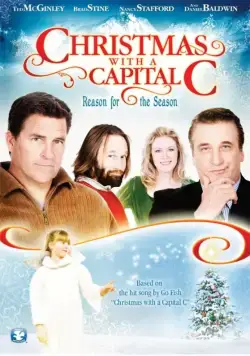 Рождество с большой буквы / Christmas with a Capital C (2011) фильм смотреть онлайн Рождество с большой буквы / Christmas with a Capital C (2011) фильм смотреть онлайн в хорошем качестве