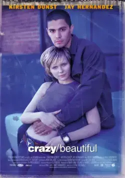 Безумная и прекрасная / Crazy/Beautiful (2001) фильм смотреть онлайн Безумная и прекрасная / Crazy/Beautiful (2001) фильм смотреть онлайн в хорошем качестве