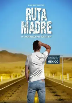 Ruta Madre (2016) фильм смотреть онлайн в хорошем качестве