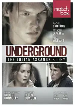 История Джулиана Ассанжа / Underground: The Julian Assange Story (2012) фильм смотреть онлайн История Джулиана Ассанжа / Underground: The Julian Assange Story (2012) фильм смотреть онлайн в хорошем качестве