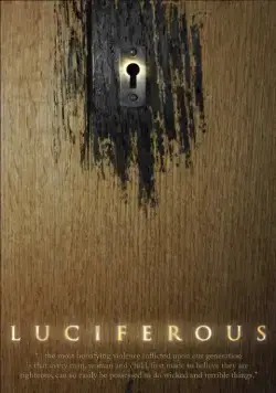 Люцифер / Luciferous (2015) фильм смотреть онлайн Люцифер / Luciferous (2015) фильм смотреть онлайн в хорошем качестве