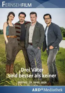 Три папы лучше, чем ни одного / Drei Väter sind besser als keiner (2016) фильм смотреть онлайн в хорошем качестве