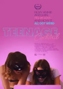Вечеринка с тинейджерами / Teenage Cocktail (2016) фильм смотреть онлайн в хорошем качестве