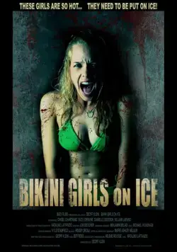 Девочки бикини на льду / Bikini Girls on Ice (2009) фильм смотреть онлайн в хорошем качестве