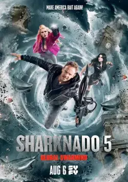 Акулий торнадо 5: Глобальное роение / Sharknado 5: Global Swarming (2017) фильм смотреть онлайн Акулий торнадо 5: Глобальное роение / Sharknado 5: Global Swarming (2017) фильм смотреть онлайн в хорошем качестве