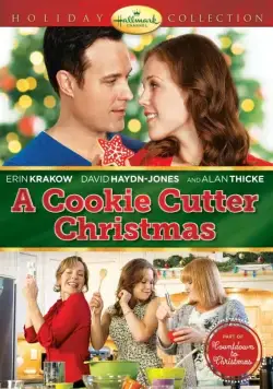 Рождественское печенье / A Cookie Cutter Christmas (2014) фильм смотреть онлайн Рождественское печенье / A Cookie Cutter Christmas (2014) фильм смотреть онлайн в хорошем качестве