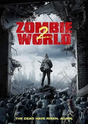 Мир зомби 2 / Zombie World 2 (2018) фильм смотреть онлайн в хорошем качестве