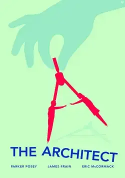 Архитектор / The Architect (2016) фильм смотреть онлайн Архитектор / The Architect (2016) фильм смотреть онлайн в хорошем качестве