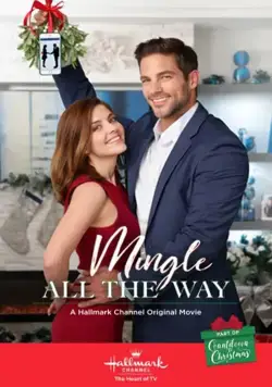Mingle All the Way (2018) фильм смотреть онлайн в хорошем качестве