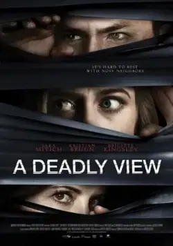Смертельное соседство / A Deadly View (2018) фильм смотреть онлайн Смертельное соседство / A Deadly View (2018) фильм смотреть онлайн в хорошем качестве