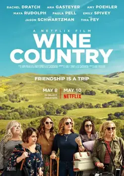 Винная страна / Wine Country (2019) фильм смотреть онлайн Винная страна / Wine Country (2019) фильм смотреть онлайн в хорошем качестве