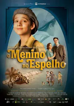 Мальчик в зеркале / O Menino no Espelho (2014) фильм смотреть онлайн в хорошем качестве