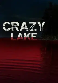 Безумное озеро / Crazy Lake (2016) фильм смотреть онлайн Безумное озеро / Crazy Lake (2016) фильм смотреть онлайн в хорошем качестве