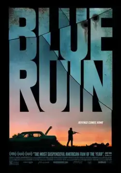 Руины прошлого / Blue Ruin (2013) фильм смотреть онлайн Руины прошлого / Blue Ruin (2013) фильм смотреть онлайн в хорошем качестве