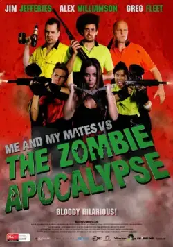 Я и мои друзья против зомби-апокалипсиса / Me and My Mates vs. The Zombie Apocalypse (2015) фильм смотреть онлайн Я и мои друзья против зомби-апокалипсиса / Me and My Mates vs. The Zombie Apocalypse (2015) фильм смотреть онлайн в хорошем качестве