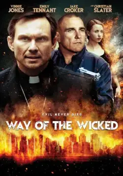 Путь нечестивых / Way of the Wicked (2014) фильм смотреть онлайн Путь нечестивых / Way of the Wicked (2014) фильм смотреть онлайн в хорошем качестве