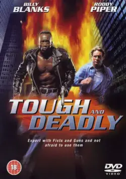 Крутой и смертоносный / Tough and Deadly (1995) фильм смотреть онлайн в хорошем качестве