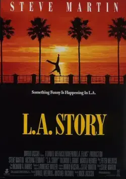 Лос-Анджелесская история / L.A. Story (1991) фильм смотреть онлайн в хорошем качестве