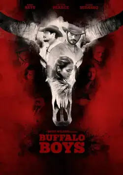 Ковбои / Buffalo Boys (2018) фильм смотреть онлайн в хорошем качестве