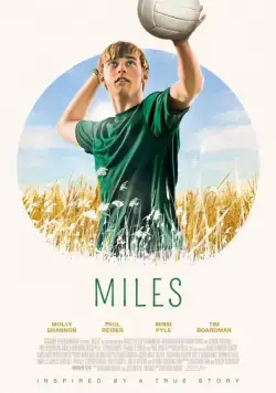 Майлс / Miles (2016) фильм смотреть онлайн в хорошем качестве