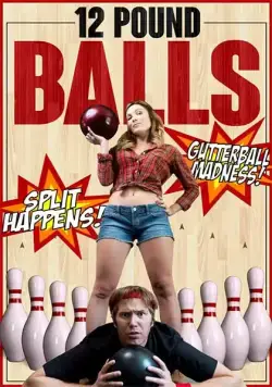 Двенадцатифунтовые шары / 12 Pound Balls (2017) фильм смотреть онлайн Двенадцатифунтовые шары / 12 Pound Balls (2017) фильм смотреть онлайн в хорошем качестве
