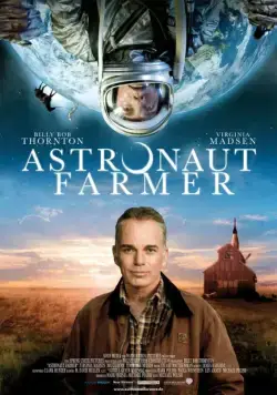 Астронавт Фармер / The Astronaut Farmer (2006) фильм смотреть онлайн Астронавт Фармер / The Astronaut Farmer (2006) фильм смотреть онлайн в хорошем качестве