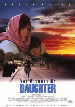 Только не без моей дочери / Not Without My Daughter (1991) фильм смотреть онлайн Только не без моей дочери / Not Without My Daughter (1991) фильм смотреть онлайн в хорошем качестве