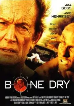 Сухая кость / Bone Dry (2007) фильм смотреть онлайн Сухая кость / Bone Dry (2007) фильм смотреть онлайн в хорошем качестве