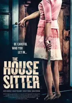 Домохозяйка / The House Sitter (2015) фильм смотреть онлайн в хорошем качестве