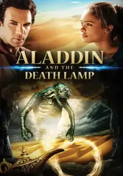 Аладдин и смертельная лампа / Aladdin and the Death Lamp (2012) фильм смотреть онлайн в хорошем качестве